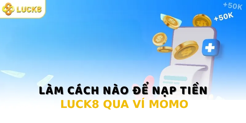 nạp tiền Luck8